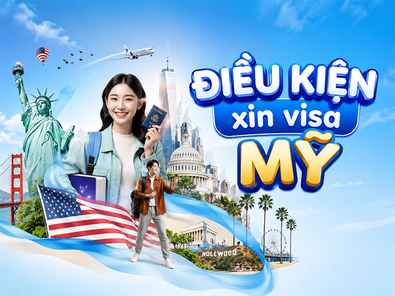 dieu-kien-xin-visa-my